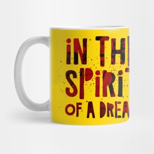 In The Spirit Of A Dream Mug